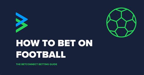 How to bet on football: Best odds, available markets .